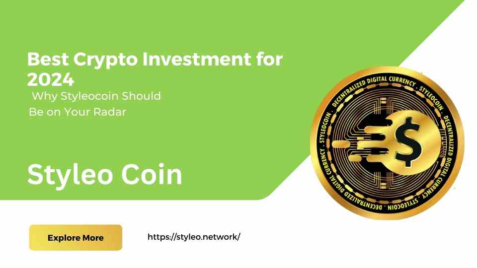 Best Crypto Investment for 2024: Why Styleocoin Should Be on Your Radar