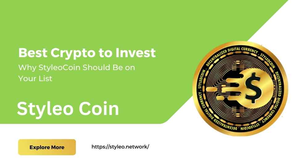 Best Crypto to Invest: Why StyleoCoin Should Be on Your List