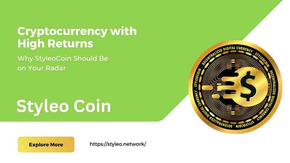 Cryptocurrency with High Returns: Why StyleoCoin Should Be on Your Radar