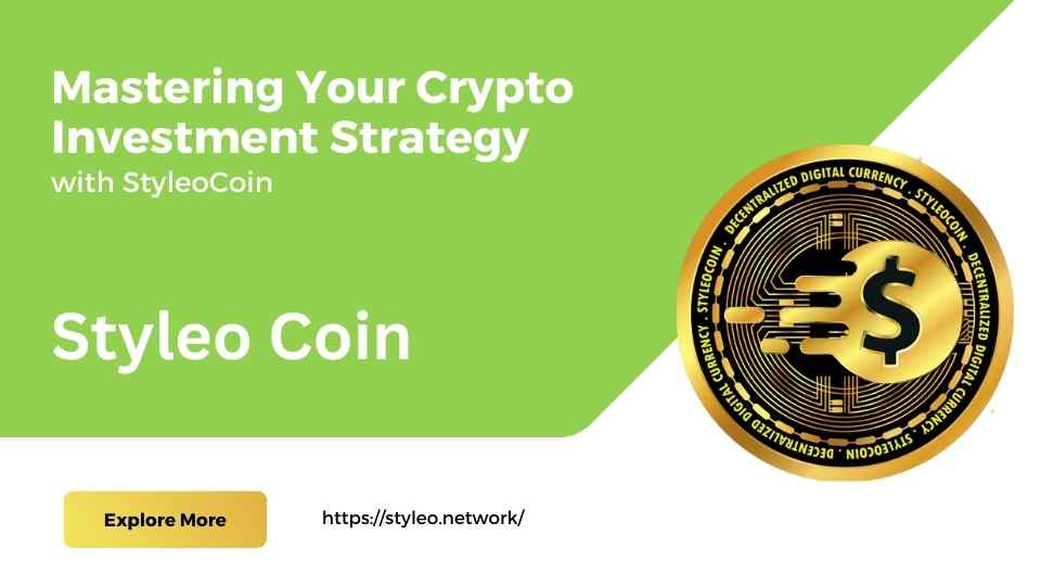 Mastering Your Crypto Investment Strategy with StyleoCoin