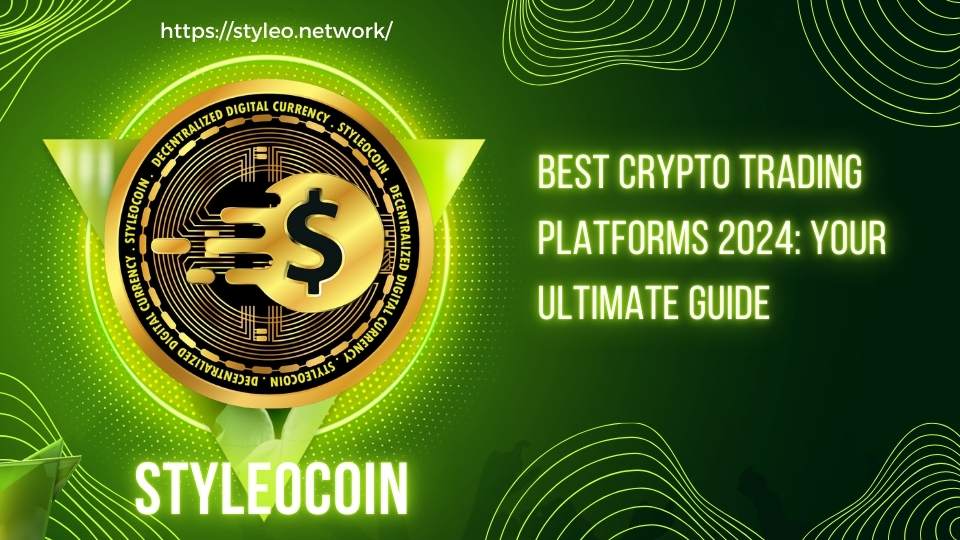 Best Crypto Trading Platforms 2024: Your Ultimate Guide